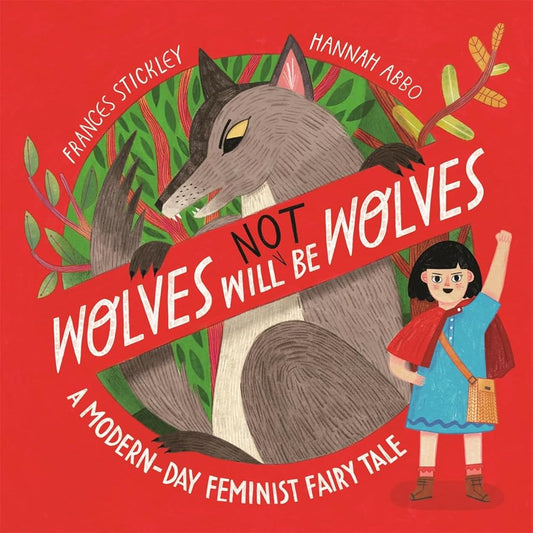 Wolves will (not) be Wolves: A Modern-Day Feminist Fairy Tale cover image