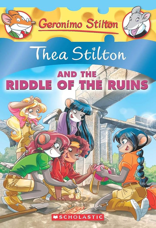 Thea Stilton and the Riddle of the Ruins (Thea Stilton #28): A Geronimo Stilton Adventure cover image