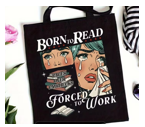 Born to Read Forced to Work Tote Bag
