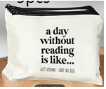 Day Without Reading Fun Bookish Slogan Print Makeup Bag, Book Lover's Daily Lightweight Storage Pouch