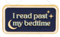 Read Past My Bedtime Enamel Pin Book