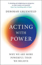 Acting with Power: Why We Are More Powerful than We Believe Paperback – April 1, 2021 - littlepuffinNon - FictionProfile booksBook Cover: Acting with Power