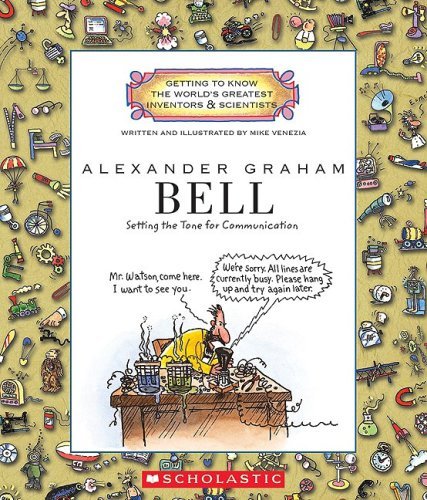 Alexander Graham Bell (Getting to Know the World's Greatest Inventors & Scientists) - littlepuffinNon - FictionscholasticBook Cover: Alexander Graham Bell