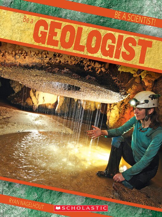 Be a Geologist - littlepuffinKids - Learning, Young - learningscholasticBook Cover: Be a Geologist