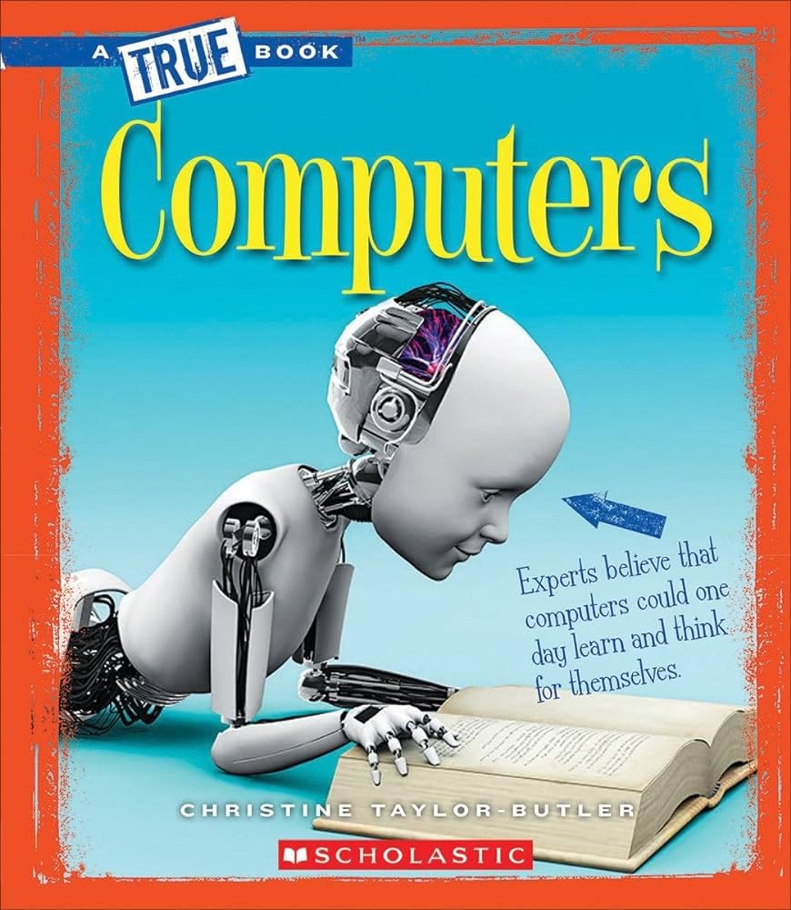 Computers (A True Book: Greatest Discoveries and Discoverers) - littlepuffinKids - LearningscholasticComputers (A True Book: Greatest Discoveries and Discoverers) cover image