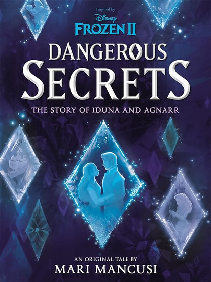 Disney Frozen: Dangerous Secrets: The Story of Iduna and Agnarr (Young Adult Fiction) - littlepuffinChildren's FictioniglooDisney Frozen: Dangerous Secrets: The Story of Iduna and Agnarr (Young Adult Fiction) cover image