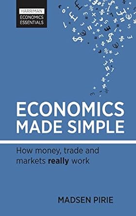 Economics Made Simple: How money, trade and markets really work (Harriman Economics Essentials) Paperback – January 16, 2012 - littlepuffinNon - FictionmacmillanBook Cover: Economics Made Simple