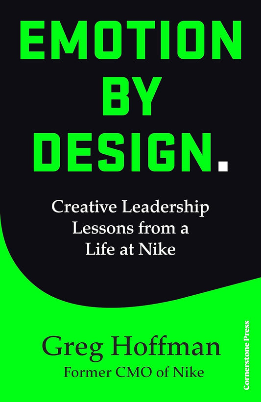 Emotion by Design: Creative Leadership Lessons from a Life at Nike Paperback – April 7, 2022 - littlepuffinNon - FictioncornerstoneBook Cover: Emotion by Design