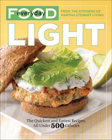 Everyday Food: Light THE QUICKEST AND EASIEST RECIPES, ALL UNDER 500 CALORIES: A COOKBOOK - littlepuffinCooking bookClarkson PotterBook Cover: Everyday Food Light
