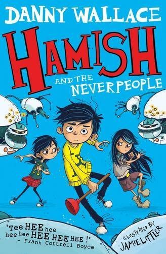 Hamish and the Neverpeople - littlepuffinChildren's Fiction, Fantasy Fiction, Middle Grade, Comedy, ActionSIMON & SCHUSTERBook Cover: Hamish and The Never People