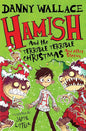 Hamish & Terrible Terrible Christmas - littlepuffinChildren's Fiction, Fantasy Fiction, Middle Grade, Comedy, ActionSimon & Schuster Children's UKBook Cover: Hamish and The Terrible Terrible Christmas and other stories