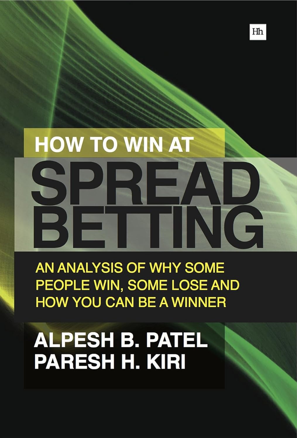 How to Win at Spread Betting: An analysis of why some people win at spread betting and some lose Paperback – July 29, 2013 - littlepuffinNon - FictionmacmillanBook Cover: How to Win at Spread Betting