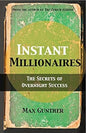 Instant Millionaires: The Secrets of Overnight Success Paperback – January 10, 2011 - littlepuffinNon - FictionmacmillanBook Cover: Instant Millionaires