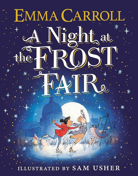 Night At the Frost Fair - littlepuffinChildren's Fiction, Fantasy Fiction, Middle Grade, Time Travel, Historical FictionSimon & Schuster Children's UKBook Cover: A Night at the Frost Fair