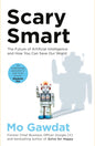 Scary Smart: The Future of Artificial Intelligence and How You Can Save Our World Paperback – September 27, 2021 - littlepuffinNon - FictionPan macmillanBook Cover: Scary Smart