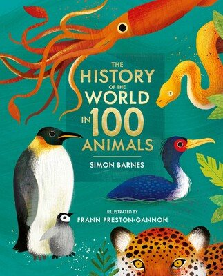 THE HISTORY OF THE WORLD IN 100 ANIMALS - littlepuffinhistorySIMON & SCHUSTERBook Cover: The History of the World in 100 Animals