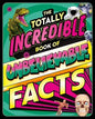 The Totally Incredible Book of Unbelievable Facts - littlepuffinChildren's Non - FictionIgloo BooksBook Cover: The Totally Incredible Book of Unbelievable Facts
